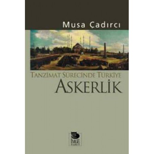 Tanzimat Sürecinde Türkiye-Askerlik