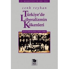 Türkiye'de Liberalizmin Kökenleri  Prens Sabahaddin (1877-1948)