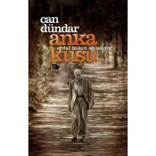 Anka Kuşu: Erdal İnönü Anlatıyor