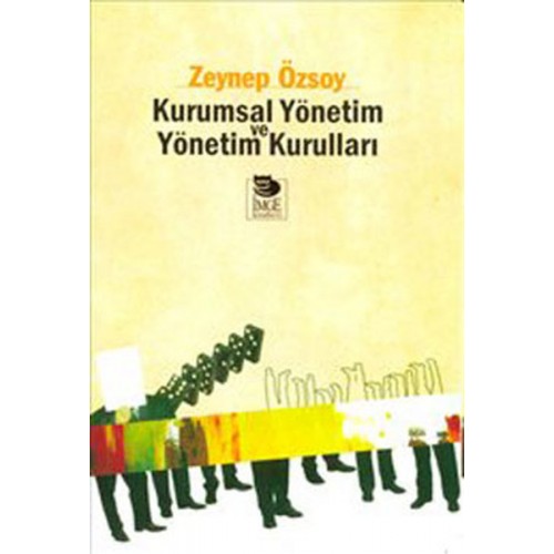 Kurumsal Yönetim ve Yönetim Kurumları