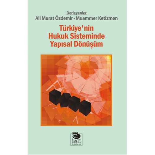 Türkiye'nin Hukuk Sisteminde Yapısal Dönüşüm