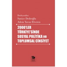 2000’ler Türkiye’sinde Sosyal Politika ve Toplumsal Cinsiyet