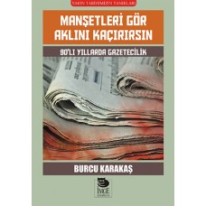 Manşetleri Gör Aklını Kaçırırsın