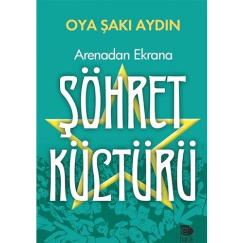 Arenadan Ekrana Şöhret Kültürü