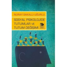 Sosyal Psikolojide Tutumlar ve Tutum Değişimi