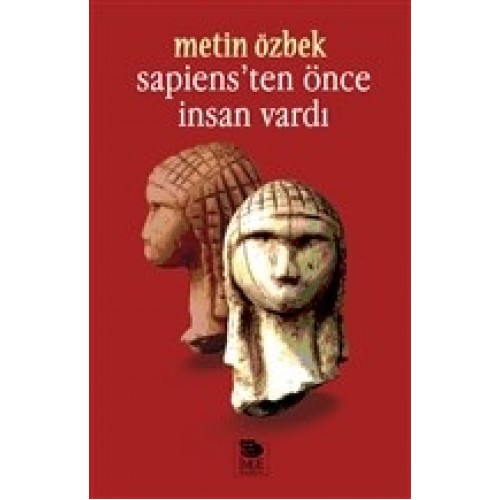 Sapiens’ten Önce İnsan Vardı