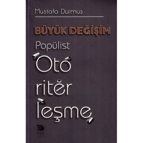 Büyük Değişim Popülist Otoriterleşme