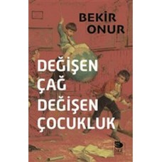 Değişen Çağ Değişen Çocuk