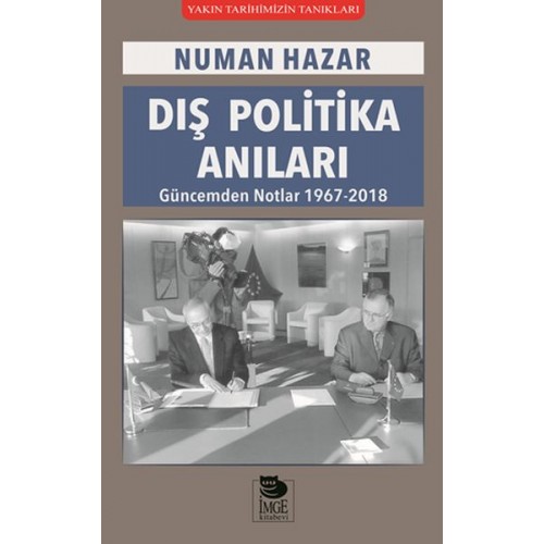 Dış Politika Anıları - Güncemden Notlar 1967-2018