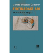 Fırtınadaki Arı - Mühendisin Hayatı