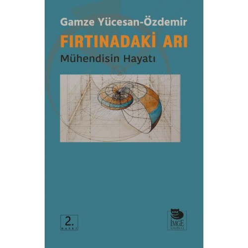 Fırtınadaki Arı - Mühendisin Hayatı