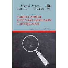 Tarih Üzerine Yeni Yaklaşımların Tartışılması