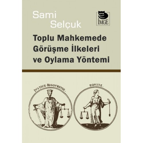 Toplu Mahkemede Görüşme İlkeleri ve Oylama Yöntemi