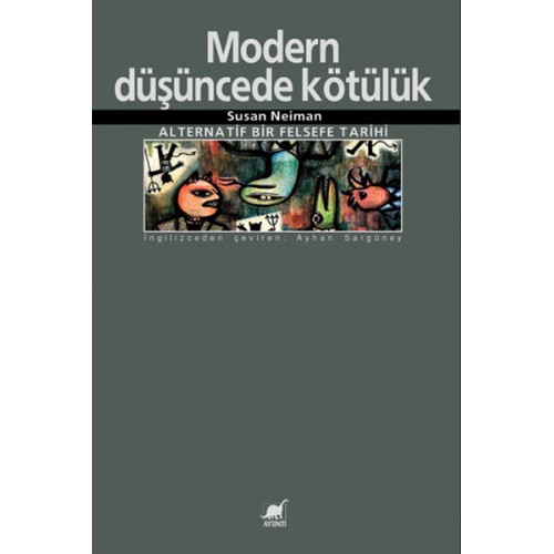 Modern Düşüncede Kötülük: Alternatif Bir Felsefe Tarihi