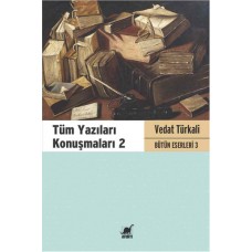 Tüm Yazıları Konuşmaları 2 - Vedat Türkali Bütün Eserleri 3