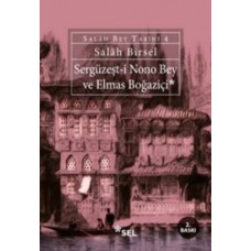 Sergüzeşt-i Nono Bey ve Elmas Boğaziçi - Salah Bey Tarihi 4