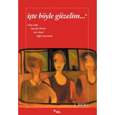 İşte Böyle Güzelim