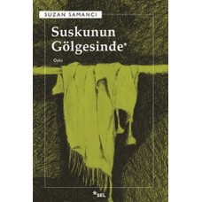 Suskunun Gölgesinde