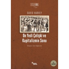 On Yedi Çelişki ve Kapitalizmin Sonu