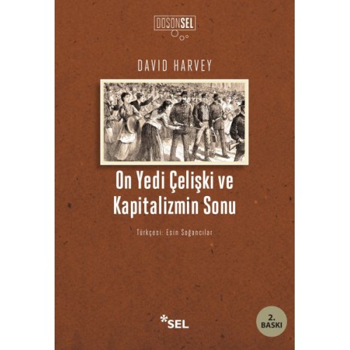 On Yedi Çelişki ve Kapitalizmin Sonu