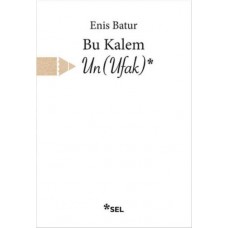 Bu Kalem Un (Ufak)