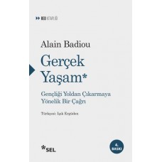 Gerçek Yaşam - Gençliği Yoldan Çıkarmaya Yönelik  Bir Çağrı