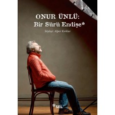 Onur Ünlü: Bir Sürü Endişe