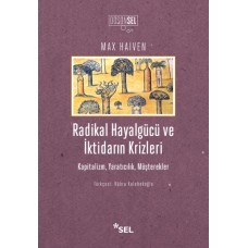 Radikal Hayalgücüve İktidarın Krizleri