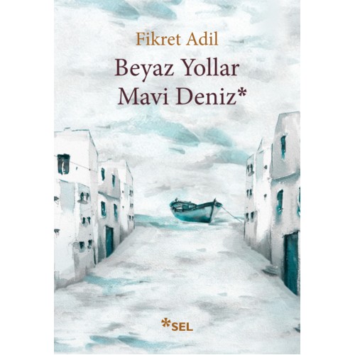 Beyaz Yollar Mavi Deniz