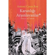 Karanlığı Arşınlayanlar