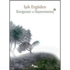 Kurgusuz ve Yaşanmamış