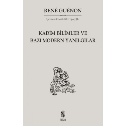 Kadim Bilimler ve Bazı Modern Yanılgılar