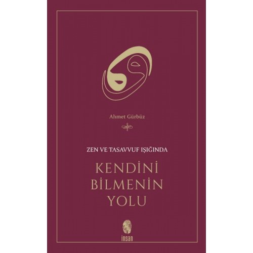 Zen ve Tasavvuf Işığında Kendini Bilmenin Yolu