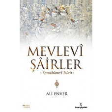 Mevlevi Şairler  Semahane-i Edeb