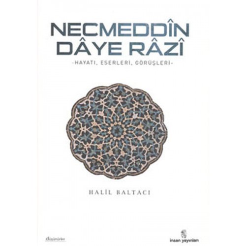 Necmeddin Daye Razi  hayatı-Eserleri ve Tasavvufi Görüşleri