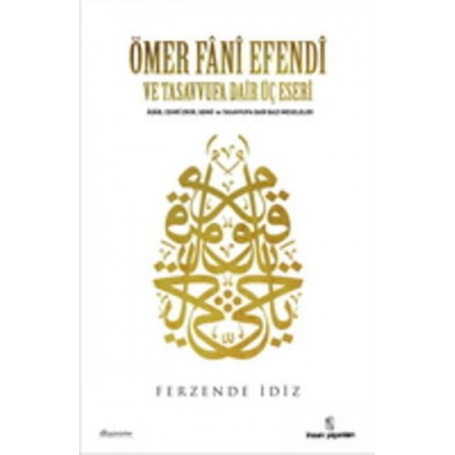 Ömer Fani Efendi ve Tasavvufa Dair Üç Eseri