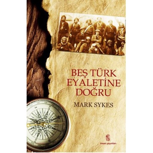 Beş Türk Eyaletine Doğru