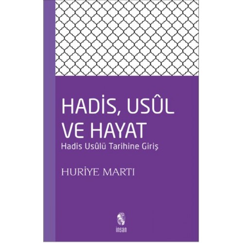 Hadis, Usul ve Hayat