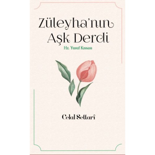 Züleyha’nın Aşk Derdi - Hz. Yusuf Kıssası