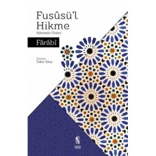 Füsusü'l Hikme - Hikmetin Özleri