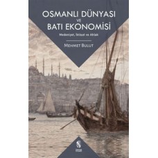 Osmanlı Dünyası ve Batı Ekonomisi