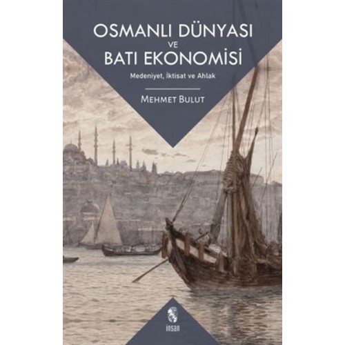 Osmanlı Dünyası ve Batı Ekonomisi