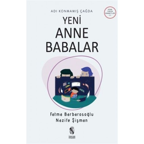 Adı Konmamış Çağda Yeni Anne Babalar