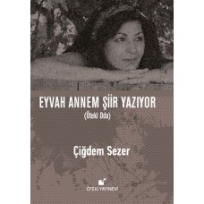 Eyvah Annem Şiir Yazıyor (Ciltli)