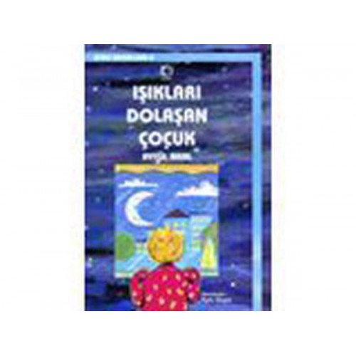 Işıkları Dolaşan Çocuk