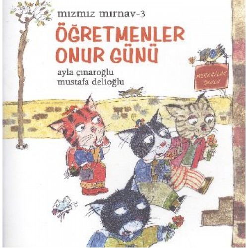 Mızmız Mırnav 3: Öğretmenler Günü Onur Günü