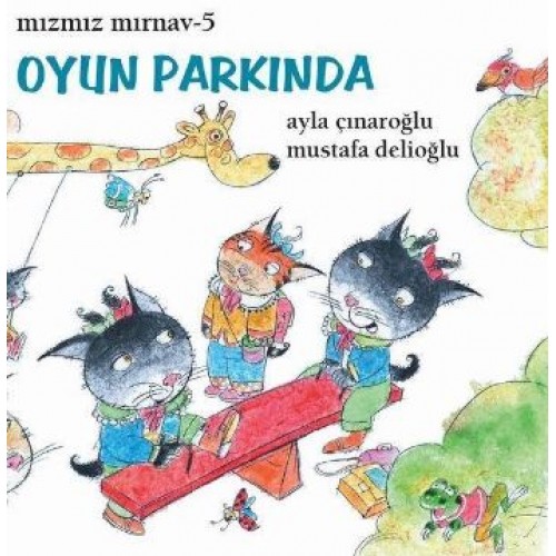 Mızmız Mırnav 5: Oyun Parkında