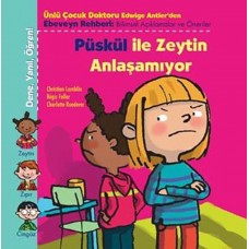 Püskül İle Zeytin Anlaşamıyor