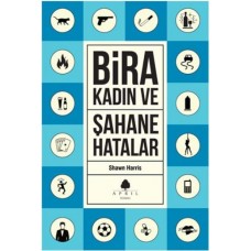 Bira Kadın ve Şahane Hatalar