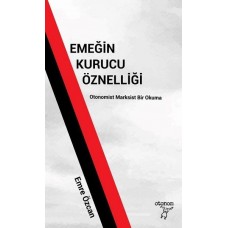 Emeğin Kurucu Öznelliği